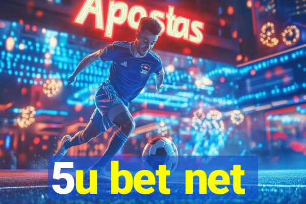 5u bet net